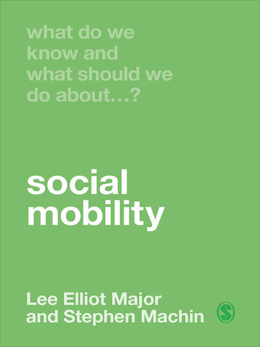 Title details for What Do We Know and What Should We Do About Social Mobility? by Lee Elliot Major - Available